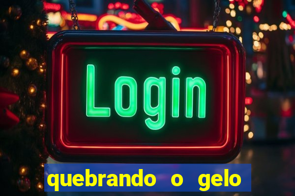 quebrando o gelo pdf livro